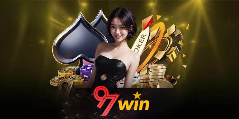 Những ưu điểm khi tham gia Casino Online 97Win